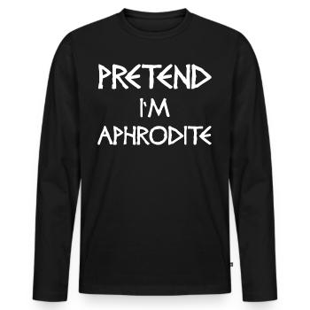 Pretend I’m Aphrodite – Göttin Kostüm - Männer Premium Bio Langarmshirt - Schwarz - Vorne - Nico (187cm)