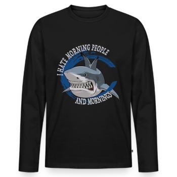 Hai Shark Morgenmuffel - I hate morning people - Männer Premium Bio Langarmshirt - Schwarz - Vorne - Nico (187cm)