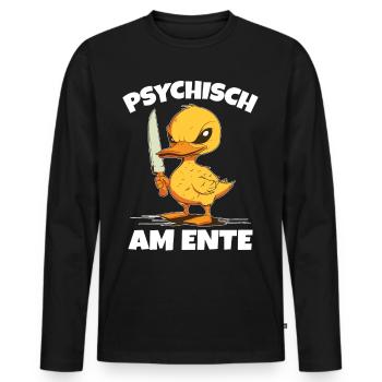 Psychisch am Ente lustiger Spruch - Männer Premium Bio Langarmshirt - Schwarz - Vorne - Nico (187cm)