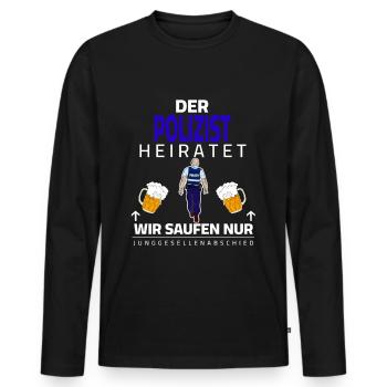 JGA - Der Polizist heiratet, wir saufen nur - Männer Premium Bio Langarmshirt - Schwarz - Vorne - Nico (187cm)