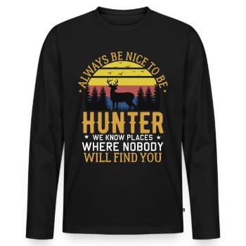Nett sein zu Jägern kennen Plätze wo dich niemand - Männer Premium Bio Langarmshirt - Schwarz - Vorne - Nico (187cm)