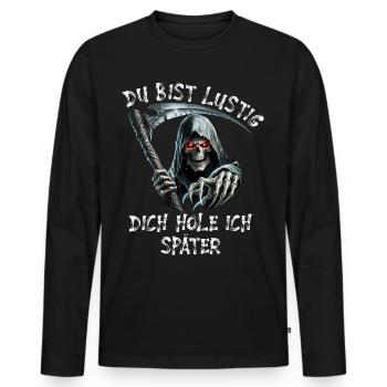 Tod du bist lustig schwarzer Humor Geschenk - Männer Premium Bio Langarmshirt - Schwarz - Vorne - Nico (187cm)