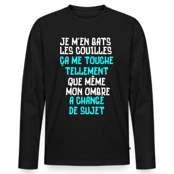 je m'en bats les couilles mon ombre - T-shirt manches longues Premium bio Homme - noir - Devant - Nico (187cm)