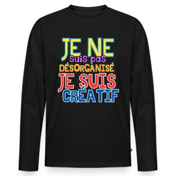 Je ne suis pas désorganisé je suis créatif. - T-shirt manches longues Premium bio Homme - noir - Devant - Nico (187cm)