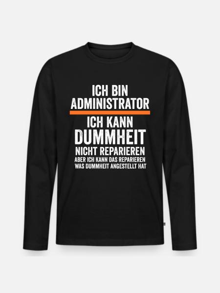 Admin Systemadministrator Lustige Sprüche - Männer Premium Bio Langarmshirt - Schwarz