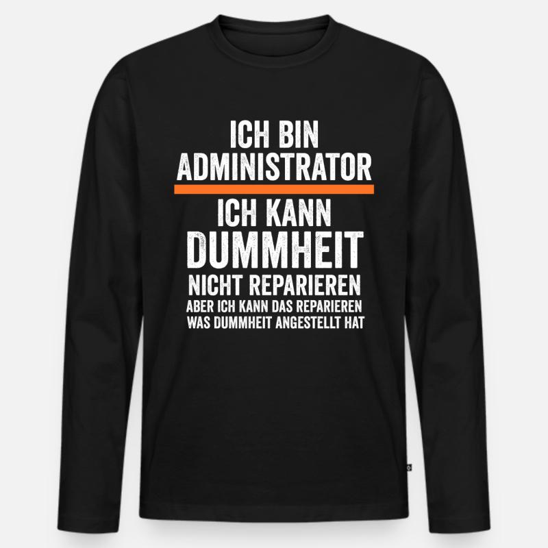 Admin Systemadministrator Lustige Sprüche - Männer Premium Bio Langarmshirt - Schwarz