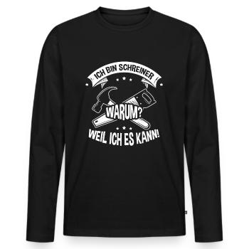 Ich bin Schreiner WEIL ICH ES KANN - Männer Premium Bio Langarmshirt - Schwarz - Vorne - Nico (187cm)