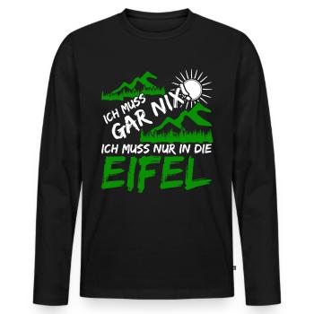 Eifel Eifeler Ich muss gar nix Eifler - Männer Premium Bio Langarmshirt - Schwarz - Vorne - Nico (187cm)