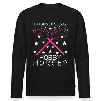 Hobby Horse Steckenpferd Witz Hobbyhorse - Männer Premium Bio Langarmshirt - Schwarz - Vorne - Nico (187cm)