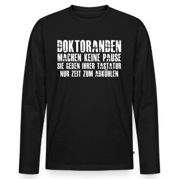 Doktor Spruch Doktorarbeit Doktortitel - Männer Premium Bio Langarmshirt - Schwarz - Vorne - Nico (187cm)