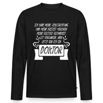 Doktor Doktorarbeit lustig Doktortitel - Männer Premium Bio Langarmshirt - Schwarz - Vorne - Nico (187cm)