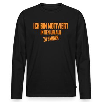 Arbeit Motiviert Urlaub Sommerurlaub - Männer Premium Bio Langarmshirt - Schwarz - Vorne - Nico (187cm)