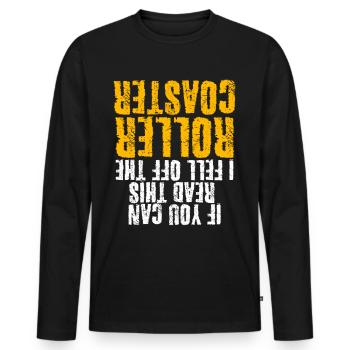 Roller coaster saying roller coaster rider - Men's Premium Organic Long Sleeve Shirt - black - Front - Nico (187cm)