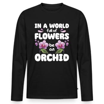 Dans Un monde plein de fleurs be an orchid - T-shirt manches longues Premium bio Homme - noir - Devant - Nico (187cm)
