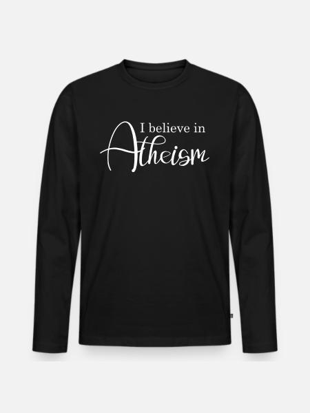 Atheism Atheist Agnostic Unbeliever - Men's Premium Organic Long Sleeve Shirt - black