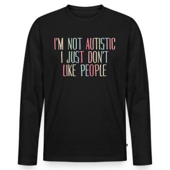 Autiste autiste non autiste social - T-shirt manches longues Premium bio Homme - noir - Devant - Nico (187cm)