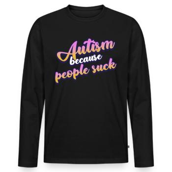 Blague autiste Autisme autiste - T-shirt manches longues Premium bio Homme - noir - Devant - Nico (187cm)