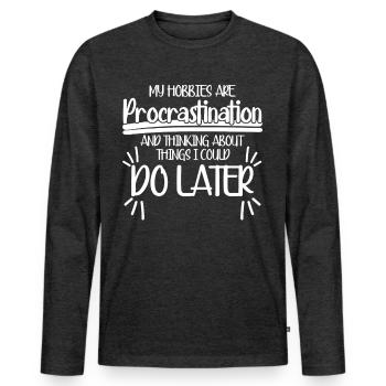 Procrastinators Procrastinating - Men's Premium Organic Long Sleeve Shirt - heather anthracite - Front - Nico (187cm)