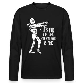 Mummy It's fine. I'm fine. - Männer Premium Bio Langarmshirt - Schwarz - Vorne - Nico (187cm)