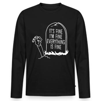 Zombie Grave It's fine. I'm fine. - Männer Premium Bio Langarmshirt - Schwarz - Vorne - Nico (187cm)