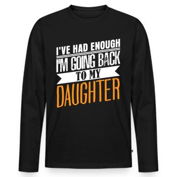 Daughter Daughters Father Dad - Men's Premium Organic Long Sleeve Shirt - black - Front - Nico (187cm)