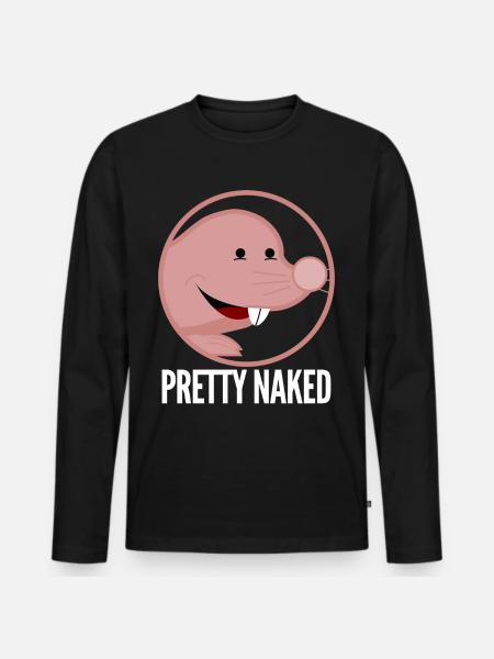 Pretty Naked Mole Rat - Men's Premium Organic Long Sleeve Shirt - black