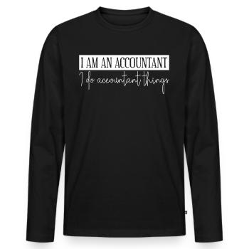 Accountant Joke Accounting Bookkeeping - Men's Premium Organic Long Sleeve Shirt - black - Front - Nico (187cm)