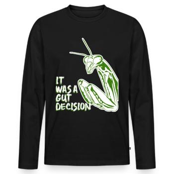 Praying Mantis It was a gut decision. - Men's Premium Organic Long Sleeve Shirt - black - Front - Nico (187cm)