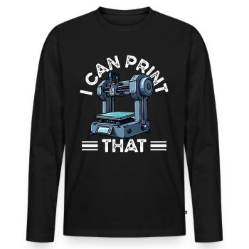 Ne vous inquiétez pas, je peux l’imprimer en 3d imprimante humour - T-shirt manches longues Premium bio Homme - noir - Devant - Nico (187cm)