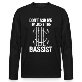 Musicians Music Guitarist Music Bassist Bassist - Men's Premium Organic Long Sleeve Shirt - black - Front - Nico (187cm)