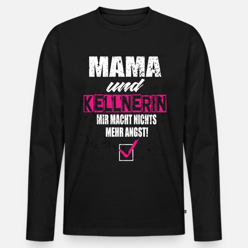 Mama und Kellnerin Mir Macht Nichts Mehr Angst - Männer Premium Bio Langarmshirt - Schwarz