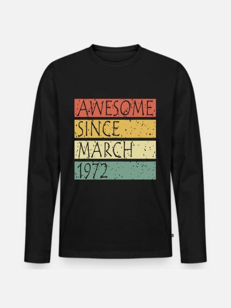 March 1972 Born - Men's Premium Organic Long Sleeve Shirt - black