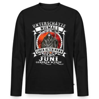 Geburtstag Juni Alter Mann - unterschätze niemals - Männer Premium Bio Langarmshirt - Schwarz - Vorne - Nico (187cm)