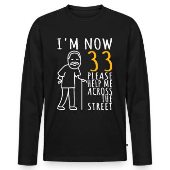 33ème anniversaire Homme 33ème J’ai maintenant 33 ans - T-shirt manches longues Premium bio Homme - noir - Devant - Nico (187cm)