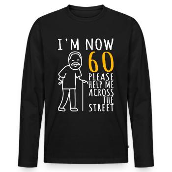 60. Geburtstag Mann 60ter Ich bin jetzt 60 Jahre - Männer Premium Bio Langarmshirt - Schwarz - Vorne - Nico (187cm)