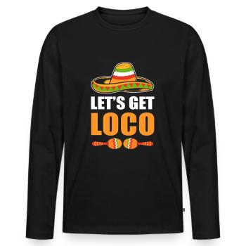 Let's Get Loco Cinco de Mayo - Männer Premium Bio Langarmshirt - Schwarz - Vorne - Nico (187cm)