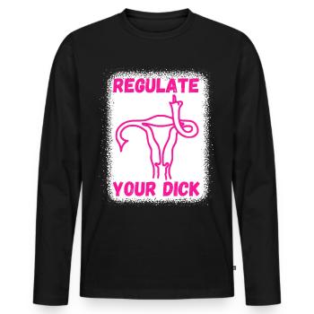 Regulate your dick - Men's Premium Organic Long Sleeve Shirt - black - Front - Nico (187cm)