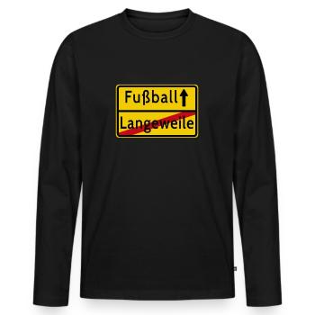 Langeweile Fußball Ortsschild - Männer Premium Bio Langarmshirt - Schwarz - Vorne - Nico (187cm)