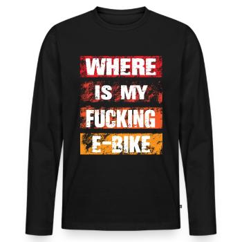Where Is My Fucking Ebike - Men's Premium Organic Long Sleeve Shirt - black - Front - Nico (187cm)