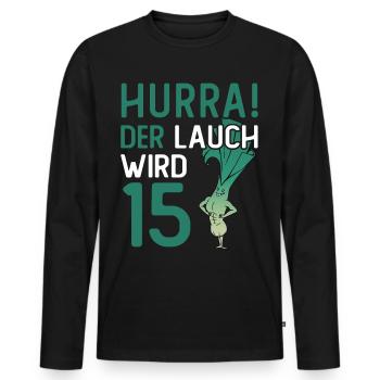 Hurra der Lauch wird 15 - Männer Premium Bio Langarmshirt - Schwarz - Vorne - Nico (187cm)