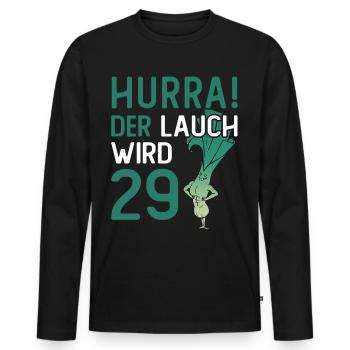 Herren 29. Geburtstag Hurra der Lauch wird 29 - Männer Premium Bio Langarmshirt - Schwarz - Vorne - Nico (187cm)