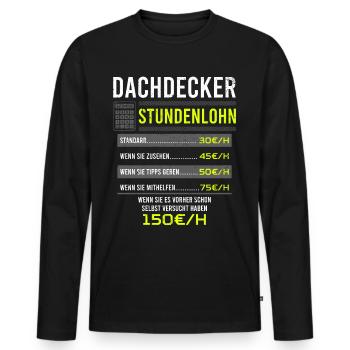 Dachdecker Spruch Arbeitsshirt Kollegen Geschenk - Männer Premium Bio Langarmshirt - Schwarz - Vorne - Nico (187cm)