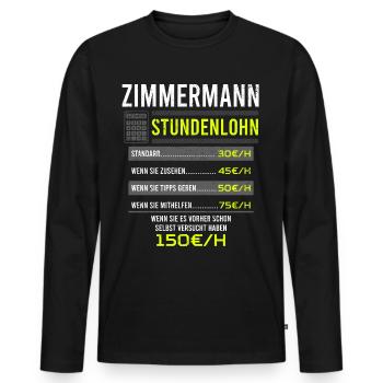 Zimmermann Spruch Arbeitsshirt Kollegen Geschenk - Männer Premium Bio Langarmshirt - Schwarz - Vorne - Nico (187cm)