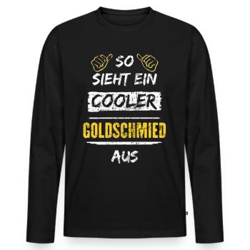 So Sieht Ein Cooler Goldschmied Aus Arbeitsshirt - Männer Premium Bio Langarmshirt - Schwarz - Vorne - Nico (187cm)