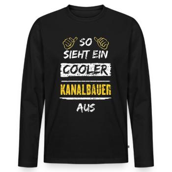 So Sieht Ein Cooler Kanalbauer Aus Arbeitsshirt - Männer Premium Bio Langarmshirt - Schwarz - Vorne - Nico (187cm)