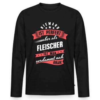 Niemand ist Perfekt Fleischer Kollegen Geschenk - Männer Premium Bio Langarmshirt - Schwarz - Vorne - Nico (187cm)