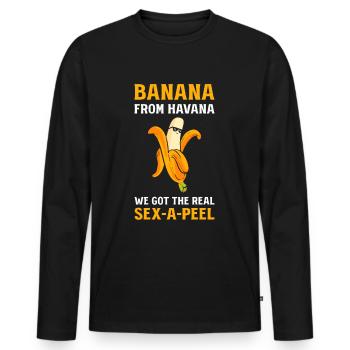 Banana From Havana We Got The Real Sex-A-Peel - Men's Premium Organic Long Sleeve Shirt - black - Front - Nico (187cm)