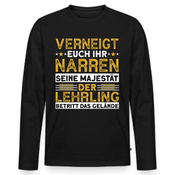 Verneigt Euch Ihr Narren Seine Majestät Lehrling - Männer Premium Bio Langarmshirt - Schwarz - Vorne - Nico (187cm)