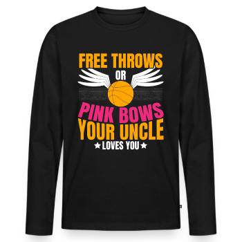 Free throws or pink bows Your uncle loves dic - Men's Premium Organic Long Sleeve Shirt - black - Front - Nico (187cm)