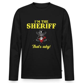 I'm a sheriff with sheriff's star and revolver - Men's Premium Organic Long Sleeve Shirt - black - Front - Nico (187cm)